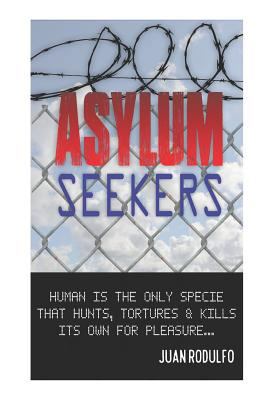 Asylum Seekers 1730884636 Book Cover