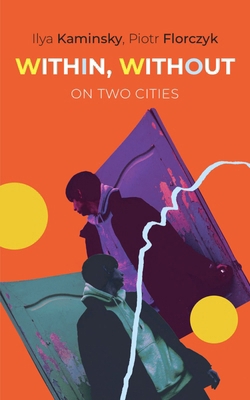 Within, Without: On Two Cities 1803096047 Book Cover