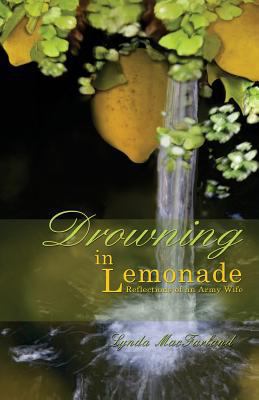 Drowning in Lemonade: Reflections of an Army Wife 1974396037 Book Cover