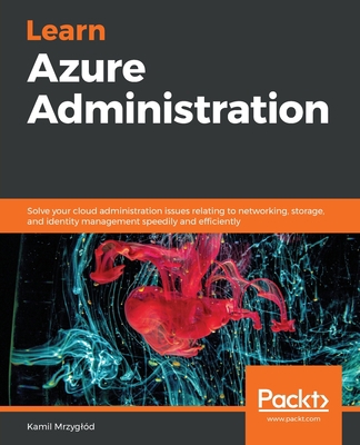 Learn Azure Administration: Solve your cloud ad... 183855145X Book Cover