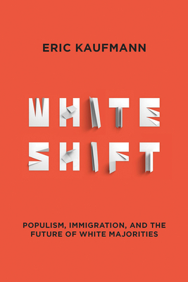 Whiteshift: Populism, Immigration, and the Futu... 1468316974 Book Cover