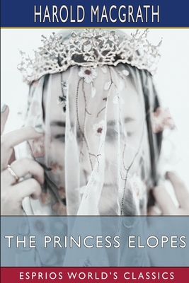 The Princess Elopes (Esprios Classics): Illustr... B0DP8FZ1ZT Book Cover