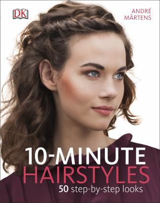 10-Minute Hairstyles: 50 Step-by-Step Looks 0241216087 Book Cover