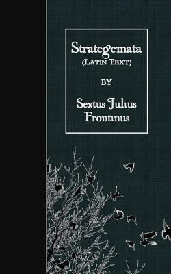 Strategemata: Latin Text [Latin] 1523847484 Book Cover