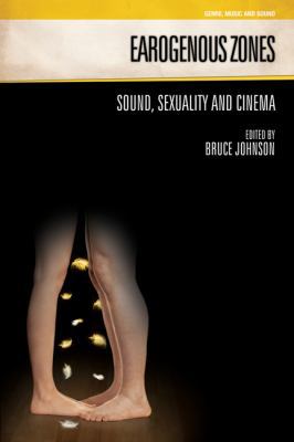 Earogenous Zones: Sound, Sexuality and Cinema 1845533186 Book Cover