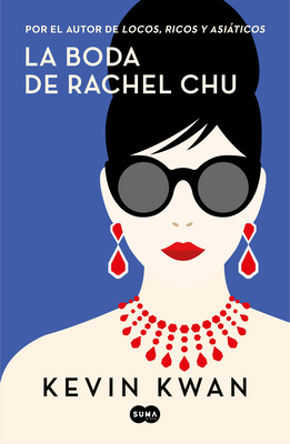 La Boda de Rachel Chu / China Rich Girlfriend [Spanish] 8491293698 Book Cover