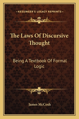 The Laws Of Discursive Thought: Being A Textboo... 1163091081 Book Cover