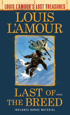 Last of the Breed (Louis l'Amour's Lost Treasures) 0593129946 Book Cover