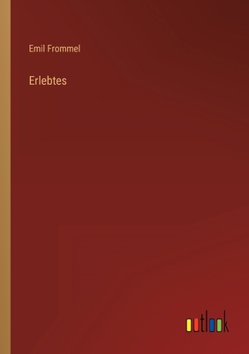 Erlebtes [German] 3368443488 Book Cover