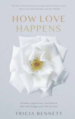 How Love Happens: Wisdom, experience and advice... B0F7N1FMDQ Book Cover