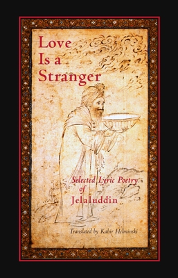 Love Is a Stranger: Selected Lyric Poetry of Je... 1570625271 Book Cover