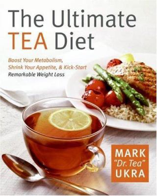The Ultimate Tea Diet: How Tea Can Boost Your M... 0061441759 Book Cover