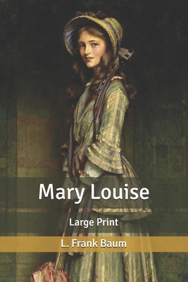 Mary Louise: Large Print B0875YM296 Book Cover