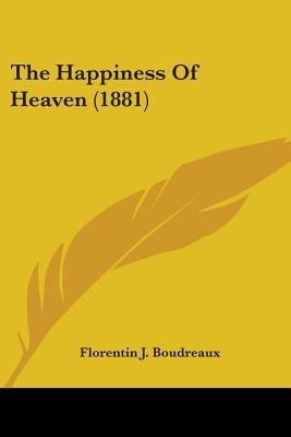 The Happiness Of Heaven (1881) 1104492814 Book Cover