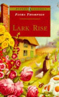 Lark Rise to Candleford (Puffin Classics) 0140351612 Book Cover