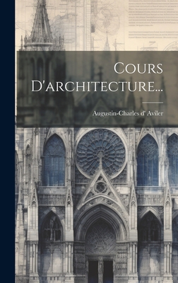 Cours D'architecture... [French] 1020467843 Book Cover