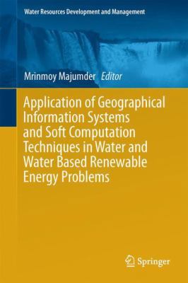 Application of Geographical Information Systems... 9811062048 Book Cover