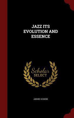Jazz Its Evolution and Essence 1296544494 Book Cover
