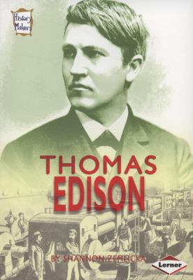 Thomas Edison. Shannon Zemlicka 0761343849 Book Cover