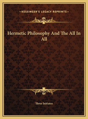 Hermetic Philosophy And The All In All 1169415539 Book Cover