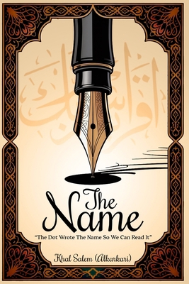 The Name: The Dot Wrote The Name So We Can Read It 1970563389 Book Cover
