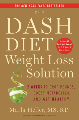 The Dash Diet Weight Loss Solution: 2 Weeks to ... 1455512788 Book Cover