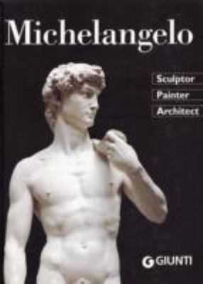 Michelangelo: Sculptor, Painter, Architect 8809046234 Book Cover