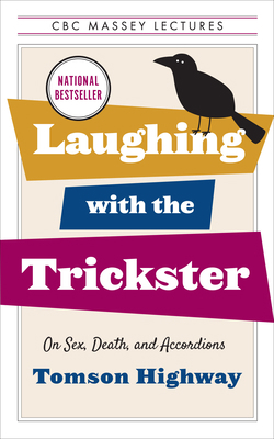 Laughing with the Trickster: On Sex, Death, and... 1487011237 Book Cover