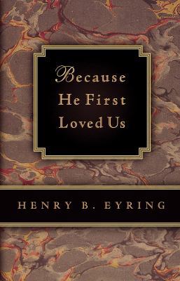 Because He First Loved Us 1570089248 Book Cover