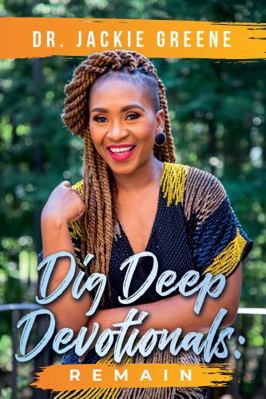 Paperback Dig Deep Devotionals : Remain Book