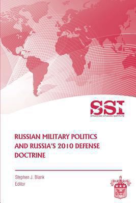 Russian Military Politics and Russia's 2010 Def... 1477686576 Book Cover