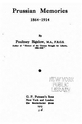 Prussian memories, 1864-1914 1523849991 Book Cover