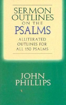 Sermon Outlines on the Psalms: Alliterated Outl... 0872136779 Book Cover