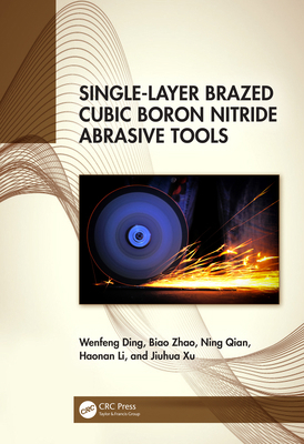 Single-Layer Brazed Cubic Boron Nitride Abrasiv... 1032677201 Book Cover