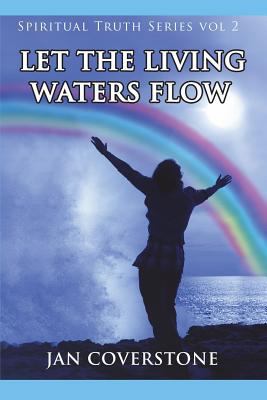 Let the Living Waters Flow 1722245999 Book Cover