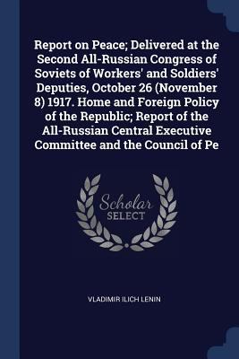Report on Peace; Delivered at the Second All-Ru... 1376730820 Book Cover
