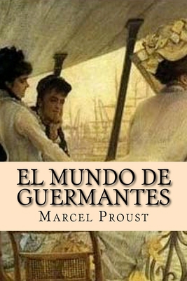 El Mundo de Guermantes [Spanish] 1537557424 Book Cover