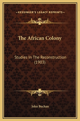 The African Colony: Studies In The Reconstructi... 1169340210 Book Cover