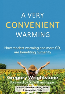 A Very Convenient Warming: How Modest Warming a... 1662885857 Book Cover