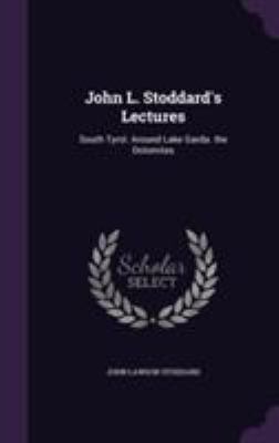 John L. Stoddard's Lectures: South Tyrol. Aroun... 135578090X Book Cover