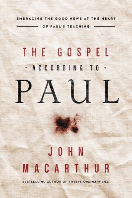 The Gospel According to Paul: Embracing the Goo... 1400203511 Book Cover