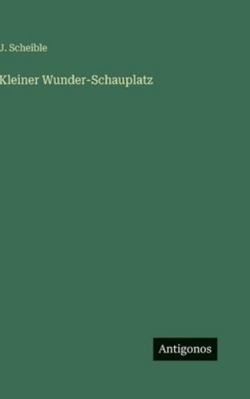 Kleiner Wunder-Schauplatz [German] 3563683379 Book Cover