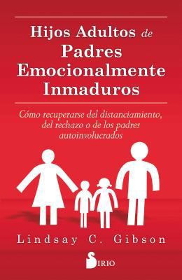 Hijos Adultos de Padres Emocionalmente [Spanish] 8416579024 Book Cover