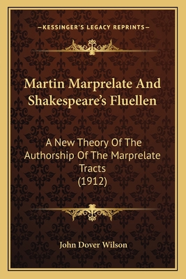 Martin Marprelate And Shakespeare's Fluellen: A... 1164150383 Book Cover