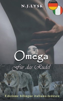 Omega für das Rudel & Un Omega per il Branco [German] B09JJ9B3B7 Book Cover