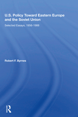U.S. Policy Toward Eastern Europe and the Sovie... 0367212471 Book Cover