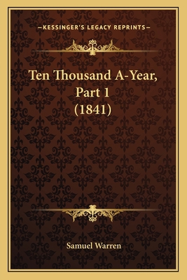 Ten Thousand A-Year, Part 1 (1841) 1164202537 Book Cover
