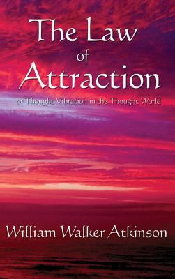 The Law of Attraction: Or Thought Vibration in ... 1515437760 Book Cover