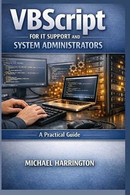 VBScript for IT Support and System Administrato... B0GQ9CTL3S Book Cover