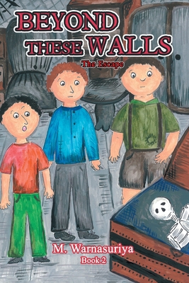 Beyond These Walls: The Escape 1664137068 Book Cover